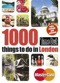 Time Out 1000 things to do in London 3rd edition: Revised & updated (Time Out Guides)