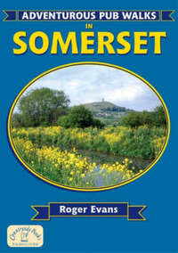 Adventurous Pub Walks in Somerset (Adventurous Pub Walks)
