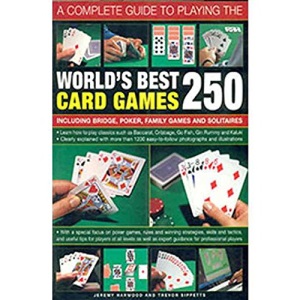 A Complete Guide to Playing the World's Best 250 Card Games