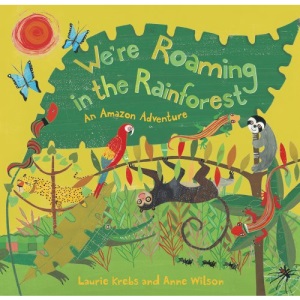 We're Roaming in the Forest: An Amazon Adventure