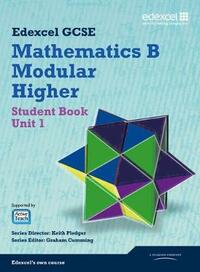 GCSE Mathematics Edexcel 2010: Spec B Higher Unit 1 Student Book (GCSE Maths Edexcel 2010)