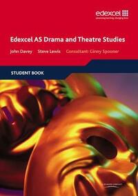Edexcel AS Drama and Theatre Studies Student book