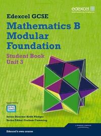 GCSE Mathematics Edexcel 2010: Spec B Foundation Unit 3 Student Book (GCSE Maths Edexcel 2010)