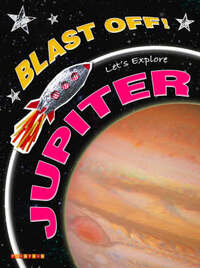 Let's Explore Jupiter (Blast Off)