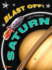 Let's Explore Saturn (Blast Off)