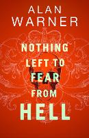 Nothing Left to Fear from Hell