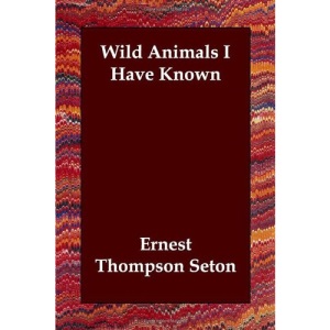 Wild Animals I Have Known