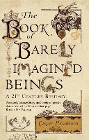 The Book of Barely Imagined Beings