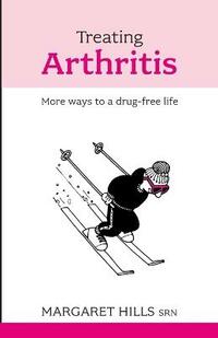 Treating Arthritis: More Ways to a Drug-free Life