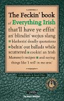 The Feckin' Book of Everything Irish