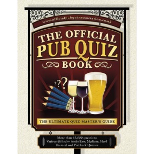 Pub Quiz Book: The Ultimate Quiz-Master's Guide: More Than 10,000 Quiz Questions and Answers