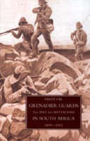 First or Grenadier Guards in South Africa 1899-1902