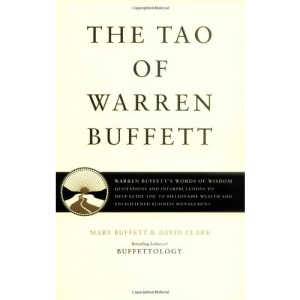 The Tao of Warren Buffett: Warren Buffett's Words of Wisdom