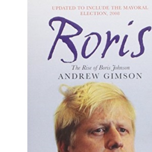 Boris: The Rise of Boris Johnson