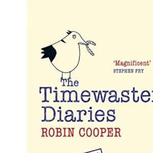 The Timewaster Diaries: A Year in the Life of Robin Cooper
