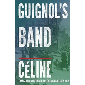 Guignol's Band: Louis-Ferdinand Céline.