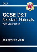 GCSE Design & Technology Resistant Materials AQA Revision Guide (A*-G Course)