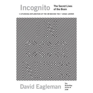 Incognito: The Secret Lives of The Brain