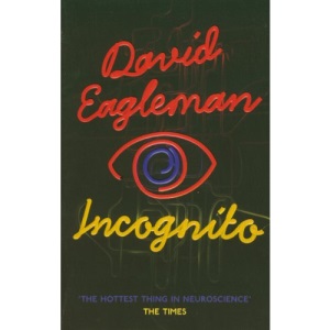 Incognito: The Secret Lives of The Brain