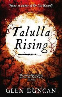 Talulla Rising (The Last Werewolf Trilogy)