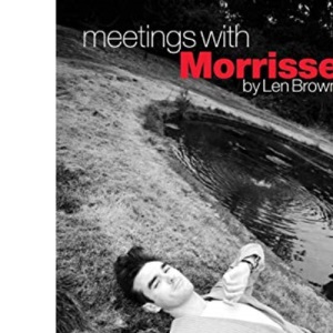 Meetings with Morrissey