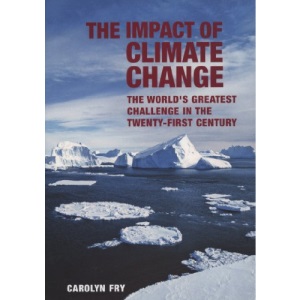 The Impact of Climate Change: The World's Greatest Challenge in the Twenty-first Century