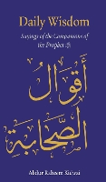 Daily Wisdom: Sayings of the Companions of the Prophet