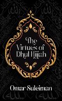 The Virtues of Dhul Hijjah
