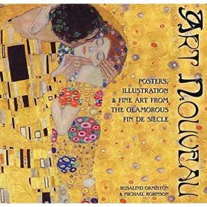 Art Nouveau: Posters, Illustration & Fine Art from the Glamorous Fin de Siècle (Masterworks)
