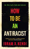 How To Be an Antiracist