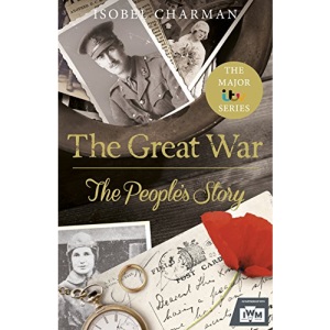The Great War: The People's Story (Official TV Tie-In)