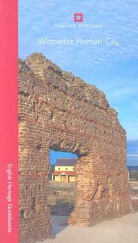 Wroxeter Roman City (English Heritage Red Guides)