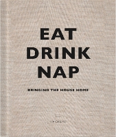 Eat, Drink, Nap