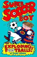 Super Soccer Boy and the Exploding Footballs