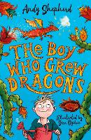 The Boy Who Grew Dragons (The Boy Who Grew Dragons 1)