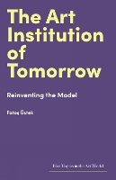 The Art Institution of Tomorrow