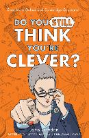 Do You Still Think You're Clever?