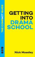 Getting into Drama School: The Compact Guide