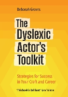 The Dyslexic Actor's Toolkit