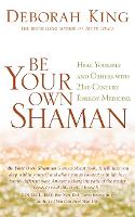 Be Your Own Shaman