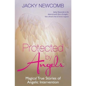 Protected by Angels: Magical True Stories of Angelic Intervention