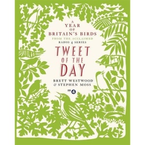 Tweet of the Day: A Year of Britain's Birds from the Acclaimed Radio 4 Series