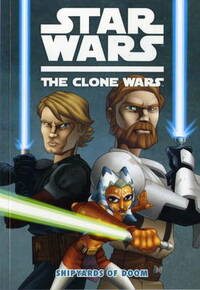 Star Wars: The Clone Wars: Shipyards of Doom v. 1