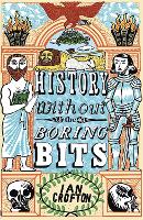 History without the Boring Bits