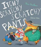 Itchy, Scritchy, Scratchy Pants