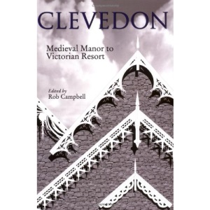 Clevedon: Medieval Manor to Victorian Resort