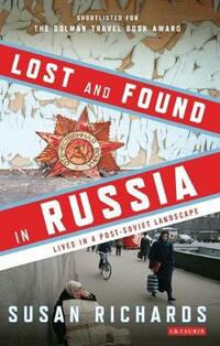 Lost and Found in Russia: Encounters in a Deep Heartland
