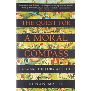 The Quest for a Moral Compass: A Global History of Ethics