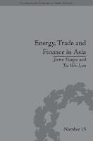 Energy, Trade and Finance in Asia