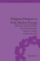 Religious Diaspora in Early Modern Europe